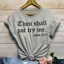Load image into Gallery viewer, Thou Shall Not Try Me T-shirt (Options Available)