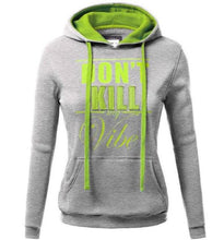 Load image into Gallery viewer, Don&#39;t Kill My Vibe Hoodie (Options Available)